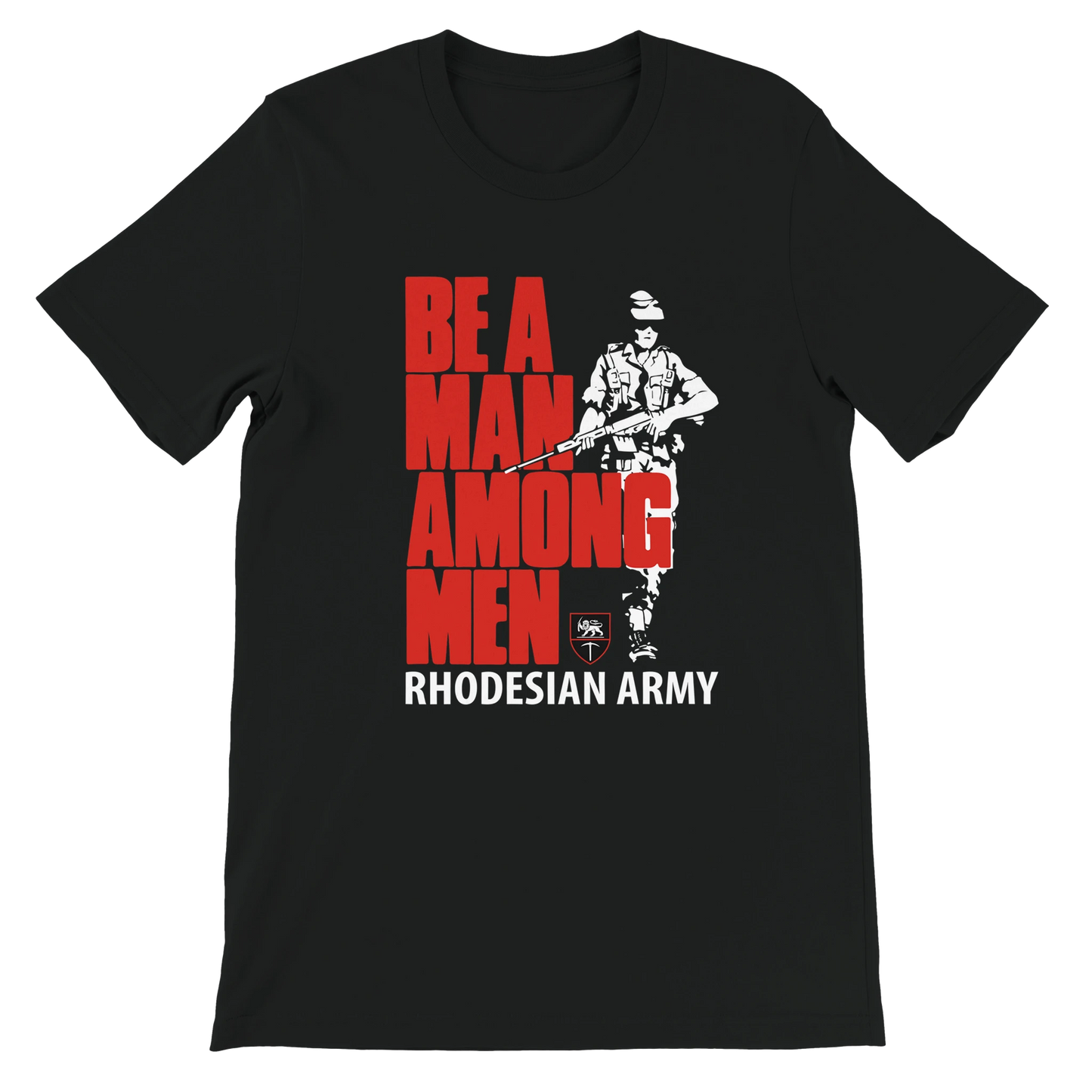 Rhodesian Army Be A Man Unisex Tshirt Black