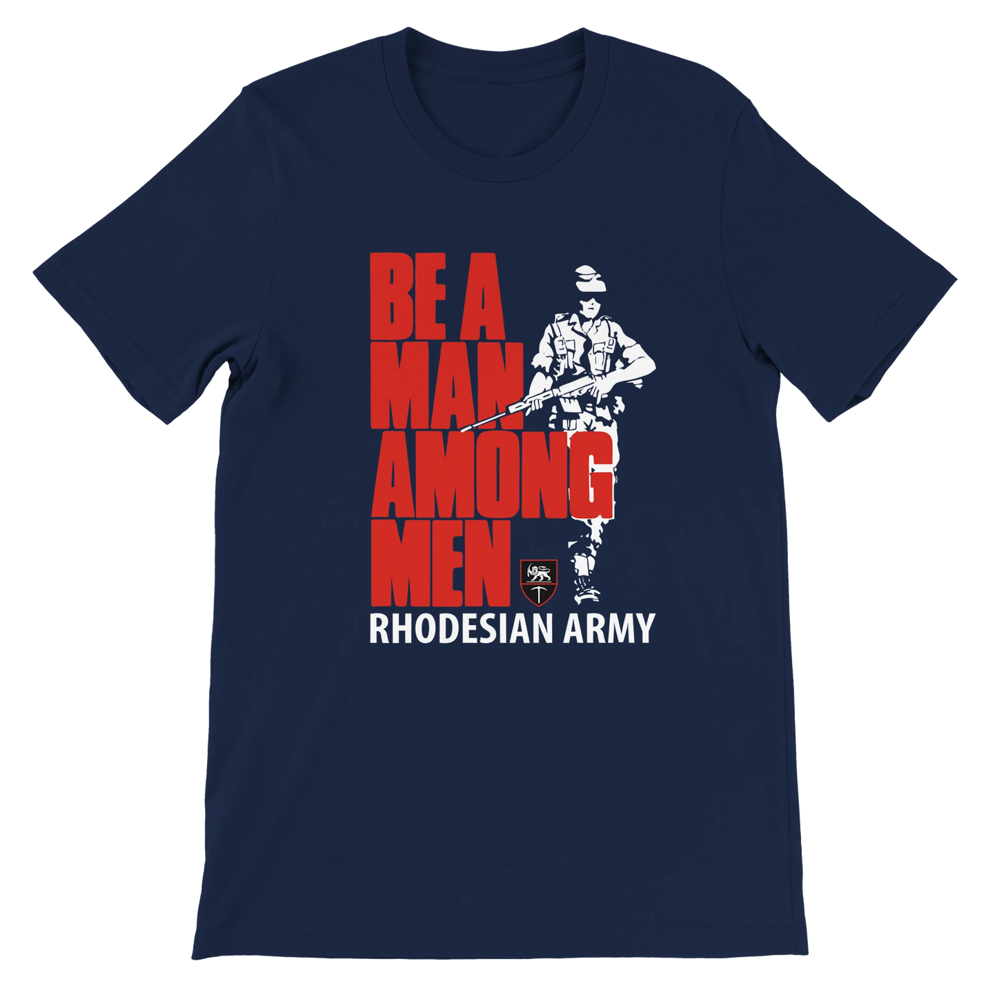 Rhodesian Army Be A Man Unisex Tshirt Navy